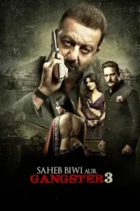 saheb biwi aur gangster 3 2018