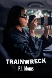 trainwreck p.i. moms 2025