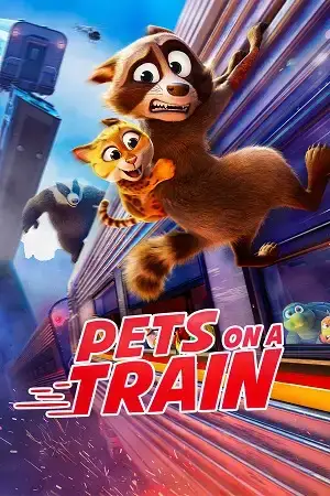 Download Pets on a Train (2025) WEB DL Dual Audio {Hindi English} 480p [400MB] | 720p [1.1GB] | 1080p [2.3GB]