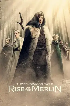Download The Pendragon Cycle: Rise of the Merlin (2026) Season 1 English Series 720p | 1080p WEB DL [ Episodes 03 Added ]