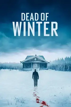 Download Dead of Winter (2025) BluRay Dual Audio {Hindi English} 480p [470MB] | 720p [990MB] | 1080p [1.9GB]