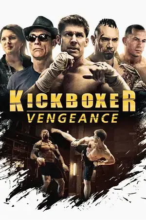 Download Kickboxer: Vengeance (2016) BluRay Dual Audio {Hindi English} 480p [300MB] | 720p [800MB] | 1080p [1.8GB]
