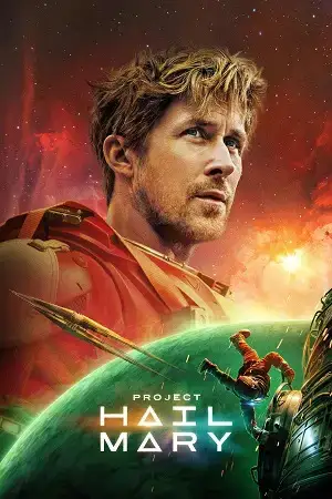 Download Project Hail Mary (2026) HQ PreDVD Dual Audio {Hindi English} 480p [500MB] | 720p [1.2GB] | 1080p [2.4GB]