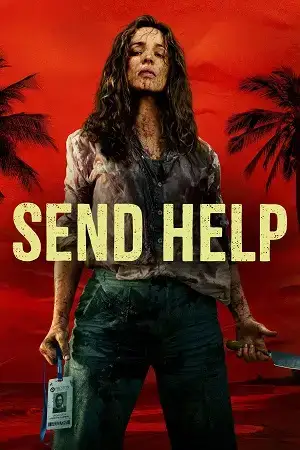 Download Send Help (2026) WEB DL {English With Subtitles} Full Movie 480p [400MB] | 720p [1.1GB] | 1080p [2.3GB]
