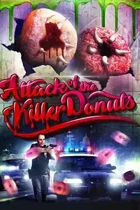 Download Attack Of The Killer Donuts (2016) Dual Audio {Hindi English} BluRay 480p [270MB] | 720p [800MB] | 1080p [1.7GB]