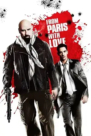 Download From Paris with Love (2010) Blu Ray Dual Audio {Hindi English} 480p [300MB] | 720p [950MB] | 1080p [1.9GB]]