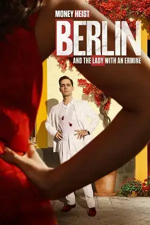 Download Berlin and the Lady with an Ermine (2026) Season 2 Dual Audio {Hindi Spanish} Complete NetFlix WEB Series 480p | 720p | 1080p WEB DL