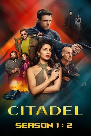 Download Citadel (Season 1) Dual Audio {Hindi + English} PrimeVideo 480p | 720p | 1080p | 2160p 4K WEB DL