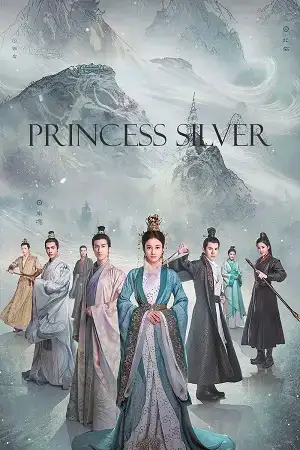 Download Princess Silver (Season 1) Hindi ORG Dubbed C Drama Series 480p 720p & 1080p WEB DL